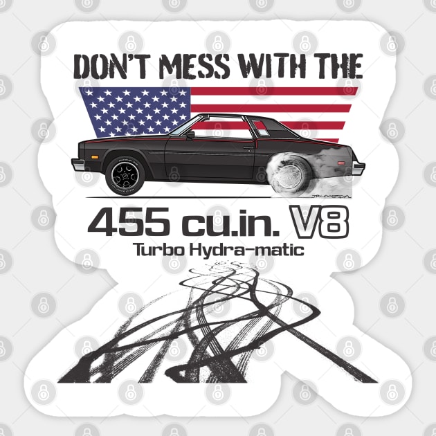 Don't Mess with the 455 Sticker by JRCustoms44